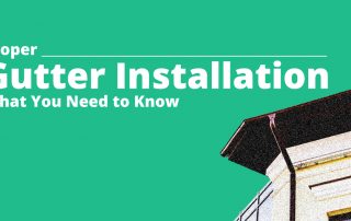 What You Need to Know About Proper Gutter Installation