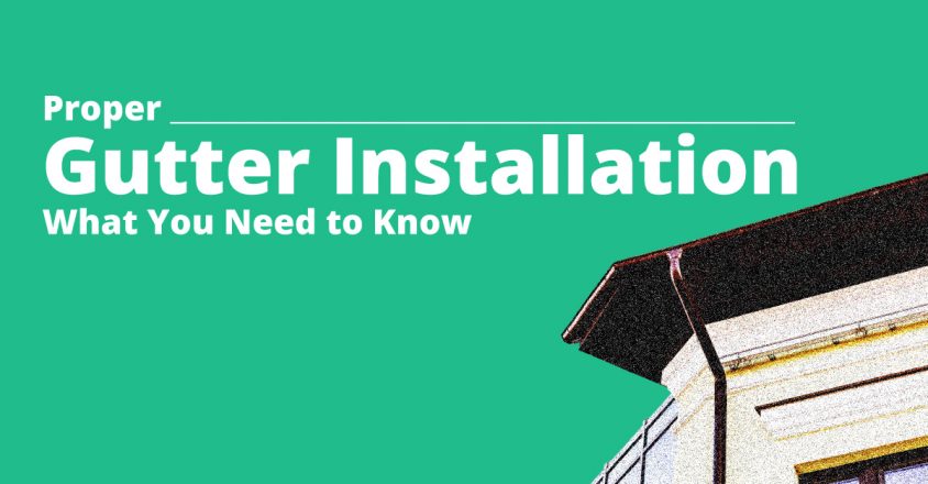 What You Need to Know About Proper Gutter Installation