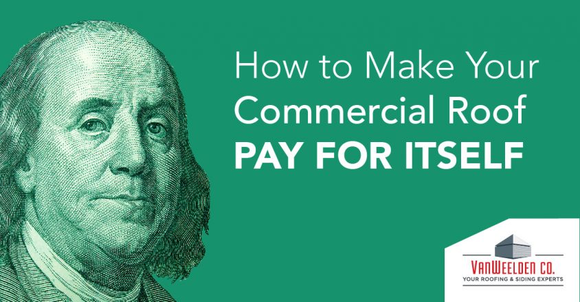 How to Make Your Commercial Roof Pay for Itself