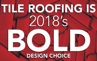Tile Roofing is 2018's Bold Design Choice