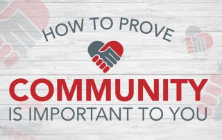 How To Prove Community Is Important To You