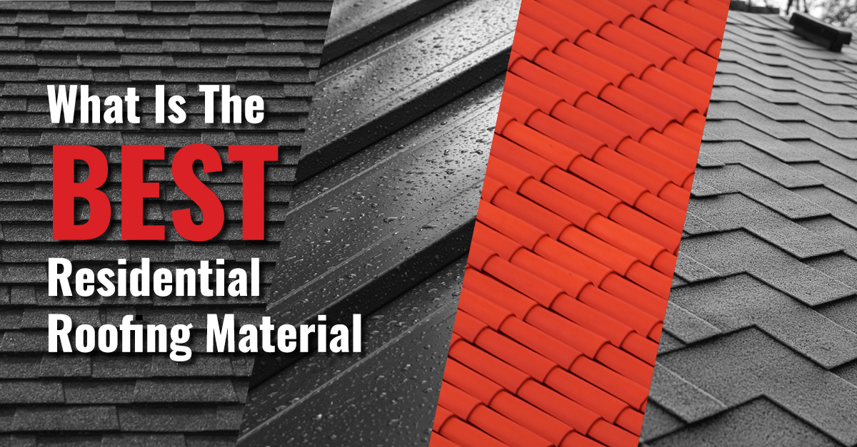What Is The Best Residential Roofing Material