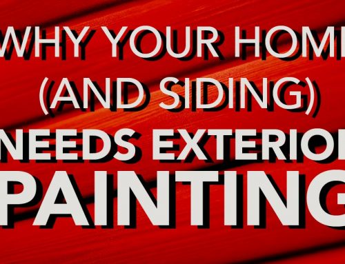 Why Your Home (and Siding) Needs Exterior Painting