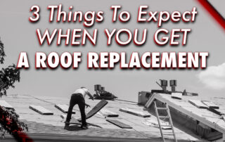 3 Things To Expect When You Get A Roof Replacement