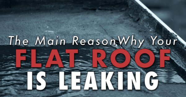 Water puddling on roof with caption The Main Reason Why Your Flat Roof Is Leaking