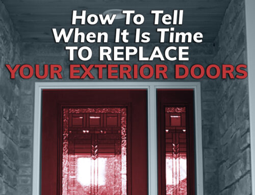 How To Tell When It Is Time To Replace Your Exterior Doors