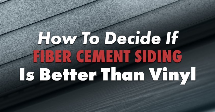 How To Decide If Fiber Cement Siding Is Better Than Vinyl