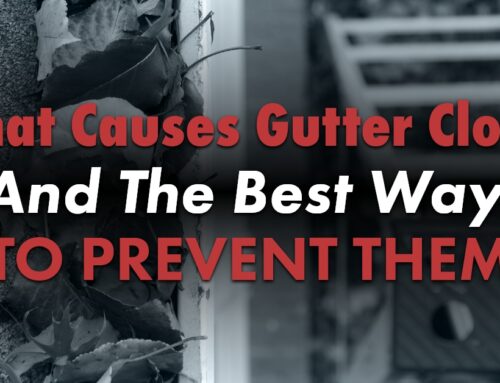 What Causes Gutter Clogs and the Best Way to Prevent them